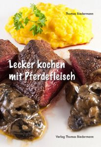 Kochbuch „Lecker kochen mit Pferdefleisch“